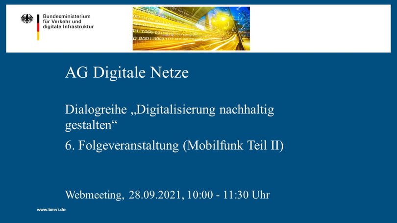 Webmeeting der AG Digitale Netze: Dialogreihe „Digitalisierung nachhaltig gestalten“ – 6. Folgeveranstaltung (Mobilfunk Teil II)