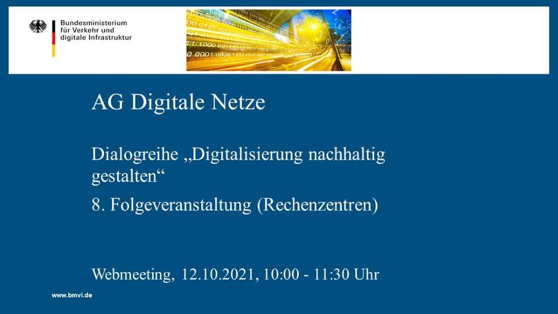 Webmeeting der AG Digitale Netze: Dialogreihe „Digitalisierung nachhaltig gestalten“ – 8. Folgeveranstaltung (Rechenzentren)