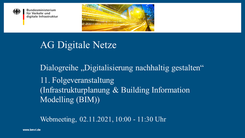 Webmeeting der AG Digitale Netze: Dialogreihe „Digitalisierung nachhaltig gestalten“ – 11. Folgeveranstaltung (Infrastrukturplanung & Building Information Modelling (BIM))