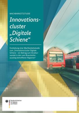 Deckblatt „Machbarkeitsstudie: Innovationscluster 'Digitale Schiene'“