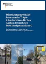 Deckblatt der Publikation: "Mitnutzungspotentiale kommunaler Trägerinfrastrukturen für den Ausbau der nächsten Mobilfunkgeneration 5G"