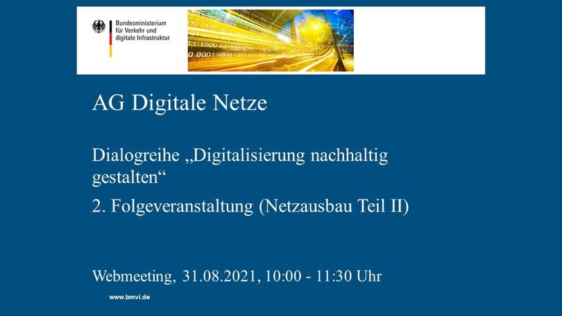 Webmeeting der AG Digitale Netze: Dialogreihe „Digitalisierung nachhaltig gestalten“ – 2. Folgeveranstaltung (Netzausbau Teil II)