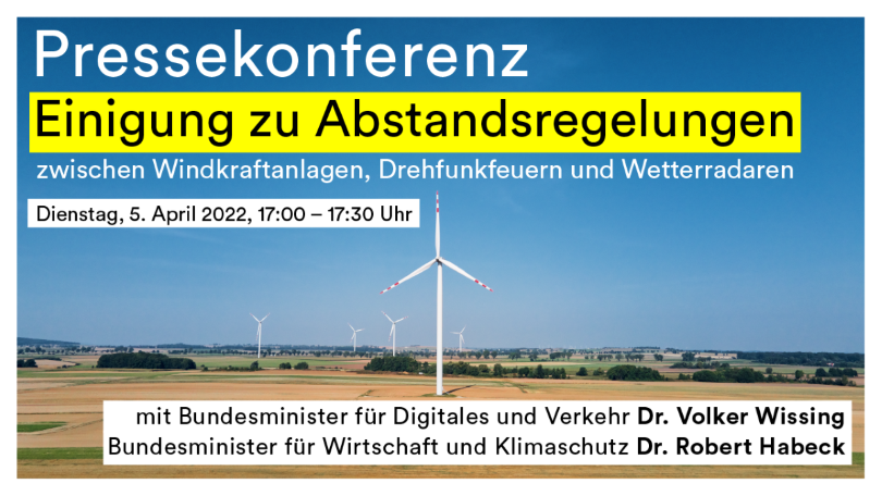 Titelbild: Pressekonferenz zur Einigung zu Abstandsregelungen zwischen Windkraftanlagen, Drehfunkfeuern und Wetterradaren