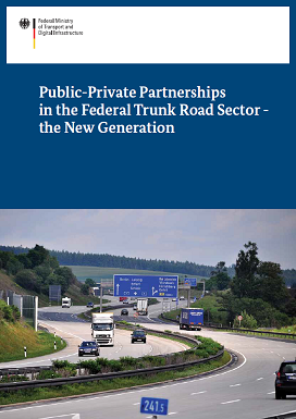 Cover: Public-Private Partnerships in the Federal Trunk Road Sector - the New Generation